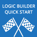 Logic Builder Quick Start